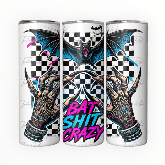 Bat Shit Crazy Tumbler
